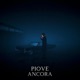Piove Ancora Single