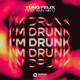 I m Drunk feat AMY MIYÚ Extended Mix Single