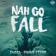 Nah Go Fall Single