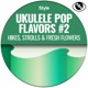 Ukulele Pop Flavors 2 Hikes Strolls Fresh Flowers