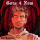 Gone 4 Now feat R I P Ak Single