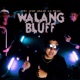 Walang Bluff feat Jysn Lil Prime J Nash Single