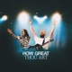 How Great Thou Art Live Single