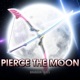 Pierce the Moon Single