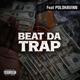 Beat da trap feat Polohavinnn Single