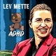 Lev Mette Single