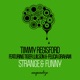 Strange Funny Radio Edits feat Tiger Wilson Felicia Graham Single