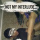 Not My Interlude Single