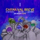 Carnaval Breve Ape Drums Remix Single