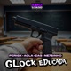 Glock educada feat perigx Single