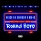 Round Here feat Big40 Single