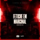 Fetiche Em Marginal Single