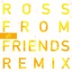 Edison Ross From Friends Remix Single