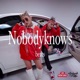 Nobodyknows Single