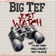 Just Watch feat Tylah Tossy Carlo Sauce Matt Blaque Single