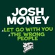 Let Go without You The Wrong People Single