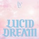 LUCID DREAM EP