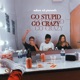 Go Stupid Go Crazy Single