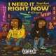 I Need It Right Now feat TopHatTheInfluence Single
