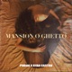 Mansión O Ghetto Single