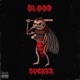 Blood Sucker Single
