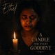 A Candle For Every Goodbye Single