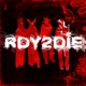 RDY2DIE feat Cream Tyson prodbySuco Single