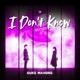 I Don t Know Single