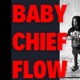 Baby Chief Flow Single