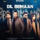 Dil Beimaan Single