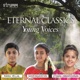 Eternal Classics Young Voices
