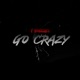 Go Crazy Single
