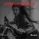 Lose My Breath Single