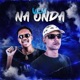 VEM NA ONDA feat DJ BM PROD Single
