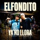 Ya No Llora El Fondito Sessions Single