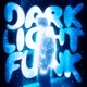 DARK LIGHT FUNK EP