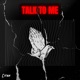 Talk to Me Single