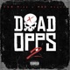 Dead Opps 2 feat YSR Mizz Single