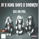 See No Evil feat Drowzii KiNG DAV3 Single