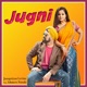Jugni feat Ishmeet Narula Single