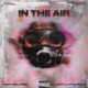 In the Air feat Nessy the Rilla Single