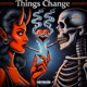 THINGS CHANGE Single
