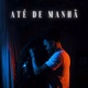 Até de Manhã Single