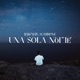 UNA SOLA NOTTE Single