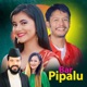 Bar Pipalu feat Shreekrishna Bam Malla Melina Rai Single