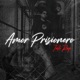 Amor Prisionero Single