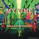 My Time feat Big E Single