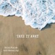 Take It Away feat 4 29 Mentality Single