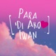 Para di Ako Iwan Single feat Shaquille Catli Rish Mel Single