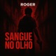 Sangue No Olho Single